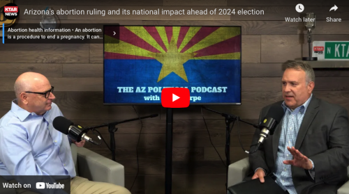 KTAR:Arizona’s abortion ruling and its national impact ahead of 2024 election